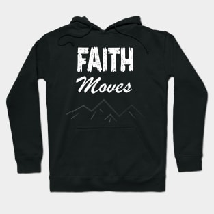 FAITH MOVES MOUNTAIN Hoodie